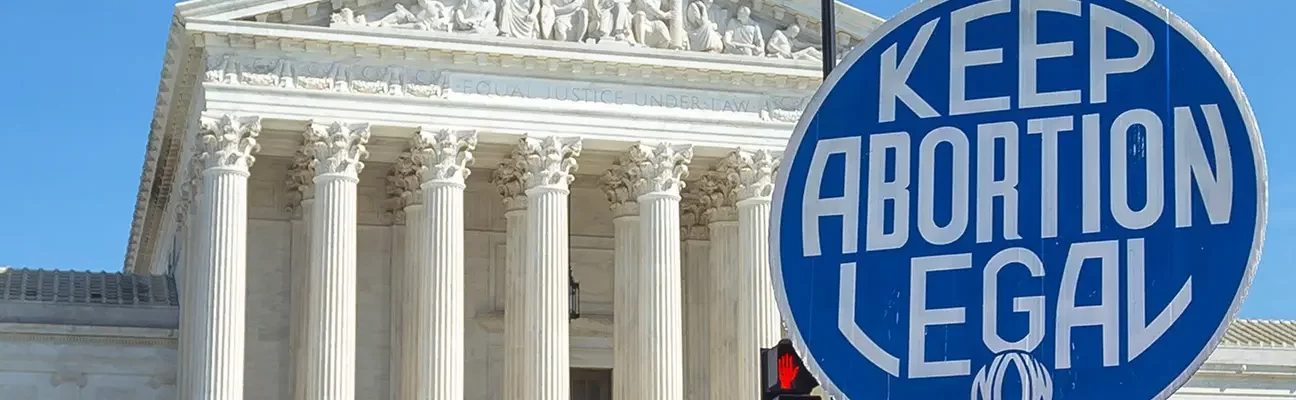 Keep abortion legal sign at the supreme court